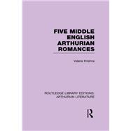 Five Middle English Arthurian Romances