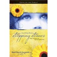 From Stumbling Blocks to Stepping Stones : Help and Hope for Special Needs Kids