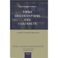 Firms, Organizations and Contracts A Reader in Industrial Organization