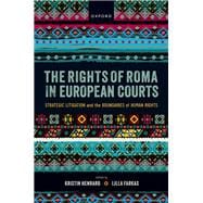 The Rights of Roma in European Courts book cover, ISBN 9780198914358