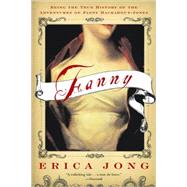 Fanny Being the True History of the Adventures of Fanny Hackabout-Jones