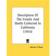 Description Of The Fossils And Shells Collected In California