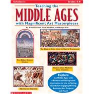 Teaching the Middle Ages with Magnificent Art Masterpieces Explore the Middle Ages With 4 Posters and Background Information To Use As Springboards for Engaging Writing Activities, Art Projects, and More!