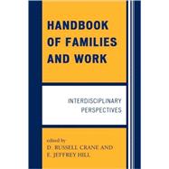 Handbook of Families and Work Interdisciplinary Perspectives