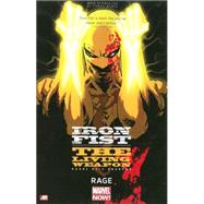 Iron Fist: The Living Weapon Volume 1 Rage