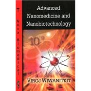 Advanced Nanomedicine and Nanobiotechnology
