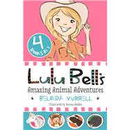 Lulu Bell’s Amazing Animal Adventures 4 Books in 1