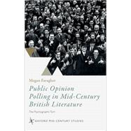 Public Opinion Polling in Mid-Century British Literature