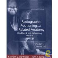 Radiographic Positioning and Related Anatomy Workbook amd Laboratory Manual