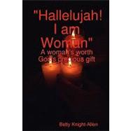 'Hallelujah I Am WomanApos