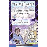 The Refugees and the Rescue of Rachel Changamire