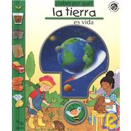 Sabes por que la tierra es vida?/ Do you Know Why the Earth is Life?