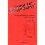 Earthquake Engineering : Mechanisms, Damage Assessment and Structural Design