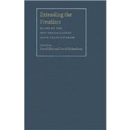 Extending the Frontiers : Essays on the New Transatlantic Slave Trade Database
