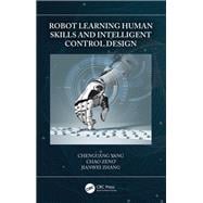 Robot Learning Human Skills and Intelligent Control Design