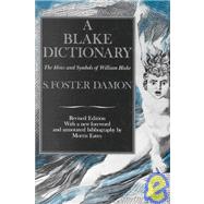 A Blake Dictionary: The Ideas and Symbols of William Blake