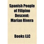Spanish People of Filipino Descent : Marian Rivera, Julio Iglesias, Jr. , Isabel Preysler, Luis Eduardo Aute, Shaila Dúrcal