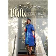 Making Vintage 1950s Clothes for Women