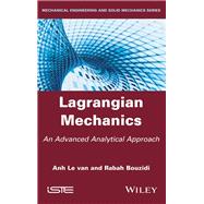 Lagrangian Mechanics An Advanced Analytical Approach