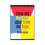 Sense and Nonsense about Crime and Drugs : A Policy Guide