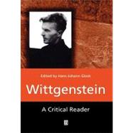 Wittgenstein A Critical Reader