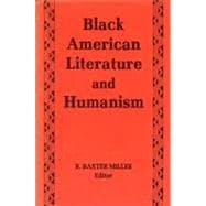 Black American Literature and Humanism