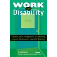 Work and Disability : Contexts, Issues, and Strategies for Enhancing Employment Outcomes for People with Disabilities