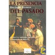 La Presencia del Pasado / The Presence of the Past