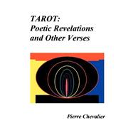 Tarot : Poetic Revelations and Other Verses