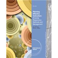 Planning Effective Instruction: Diversity Responsive Methods and Management, International Edition, 5th Edition