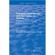 Individual-Based Models and Approaches In Ecology: Populations, Communities and Ecosystems