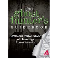 The Ghost Hunter’s Guidebook