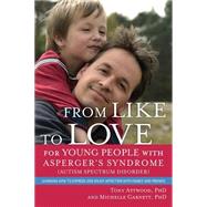 From Like to Love for Young People With Asperger's Syndrome - Autism Spectrum Disorder