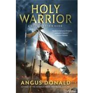 Holy Warrior A Novel of Robin Hood