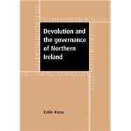 Devolution and the Governance of Northern Ireland