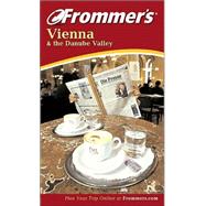 Frommer's<sup>®</sup> Vienna and the Danube Valley, 4th Edition