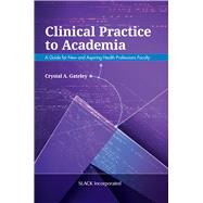Clinical Practice to Academia