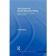 The Future of Social Security Policy: Women, Work and A Citizens Basic Income