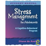 Stress Management for Adolescents: A Cognitive-Behavioral Program, Spiral Binding