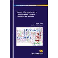 Aspects of Personal Privacy in Communications - Problems, Technology and Solutions