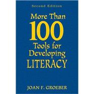 More Than 100 Tools for Developing Literacy