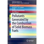 Pollutants Generated by the Combustion of Solid Biomass Fuels