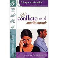 El Conflicto En El Matrimonio / The Conflict In the Marriage