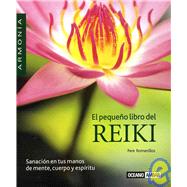 El Pequeno Libro Del Reiki/ Reiki Little Book