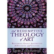 A Redemptive Theology of Art