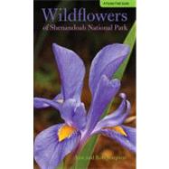 Wildflowers of Shenandoah National Park A Pocket Field Guide