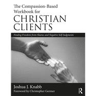 The Compassion-based Workbook for Christian Clients