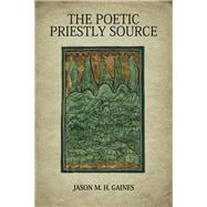 The Poetic Priestly Source