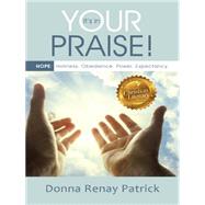 It’s in Your Praise!