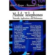 Mobile Telephones: Networks, Applications, and Performance,9781604564365